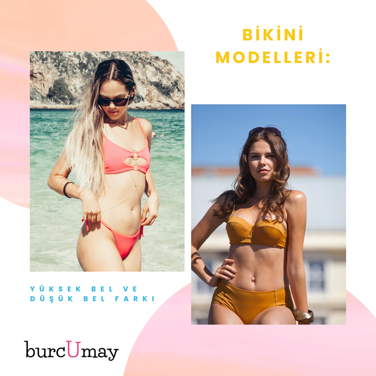 Bikini Modelleri: Yüksek Bel ve Düşük Bel Farkı